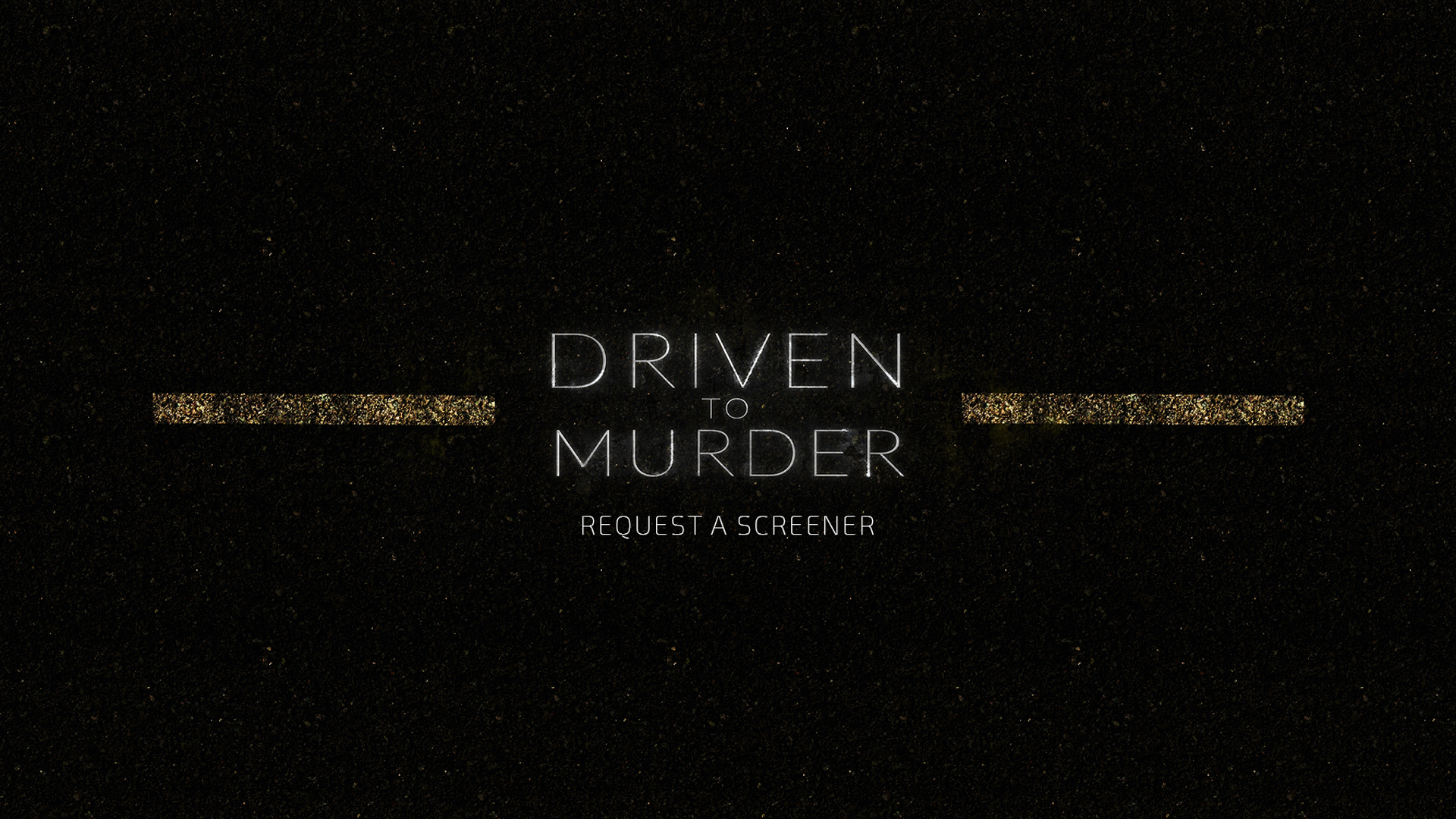 DRIVEN2MURDER_SCRNRQST-2